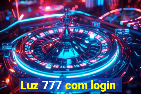 Luz 777 com login